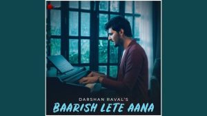 baarish-lete-aana-chords-darshan-raval