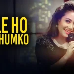 mile-ho-tum-humko-chords-neha-kakkar